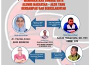 TOP! Pelantikan, Dialog Dan Rapat Kerja Pengurus IKA Makassar Akan Hadirkan 4 Narasumber Hebat