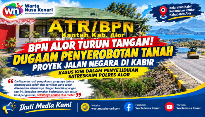 Tanah Warga Diduga Tergerus Proyek Jalan Negara Baranusa-Kabir, BPN Alor Ungkap Temuan Selisih 2 Meter